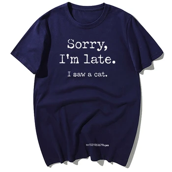 Atsiprašau, aš Vėlai Pamačiau Katės Raidė T-shirt Vyrams Vasaros Atsitiktinis Medvilnės Prarasti Negabaritinių Marškinėliai Harajuku Streetwear