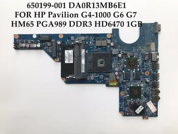 Aukštos kokybės nešiojamas plokštę HP Pavilion G4, G6, G7 650199-001 DA0R13MB6E1 HM65 PGA989 DDR3 HD6470 1GB Visiškai Išbandyta