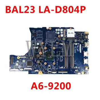 BAL23 LA-D804P A6-9200 mainboard DELL 5565 5765 BAL23 LA-D804P Nešiojamas plokštė Bandymo gerai