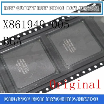 X861949-005 X861949 005 X861949 BGA IC Originalas